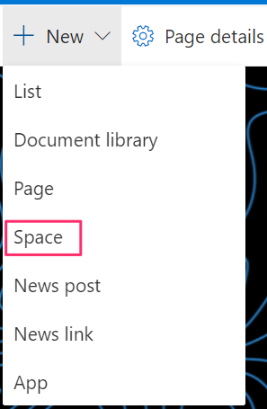 SharePoint spaces available by default in New menu
