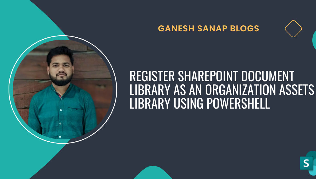 Register SharePoint Document Library as an Organization Assets Library using PowerShell